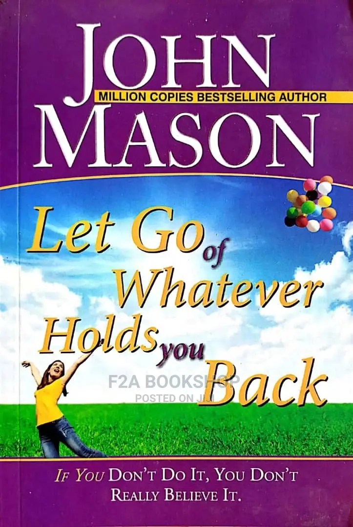 Let Go of Whatever Holds You Back by John Mason