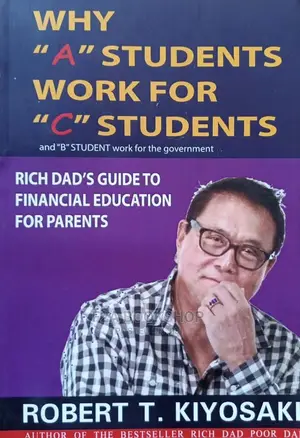 Why a Student Work for C Student by Kiyosaki Robert