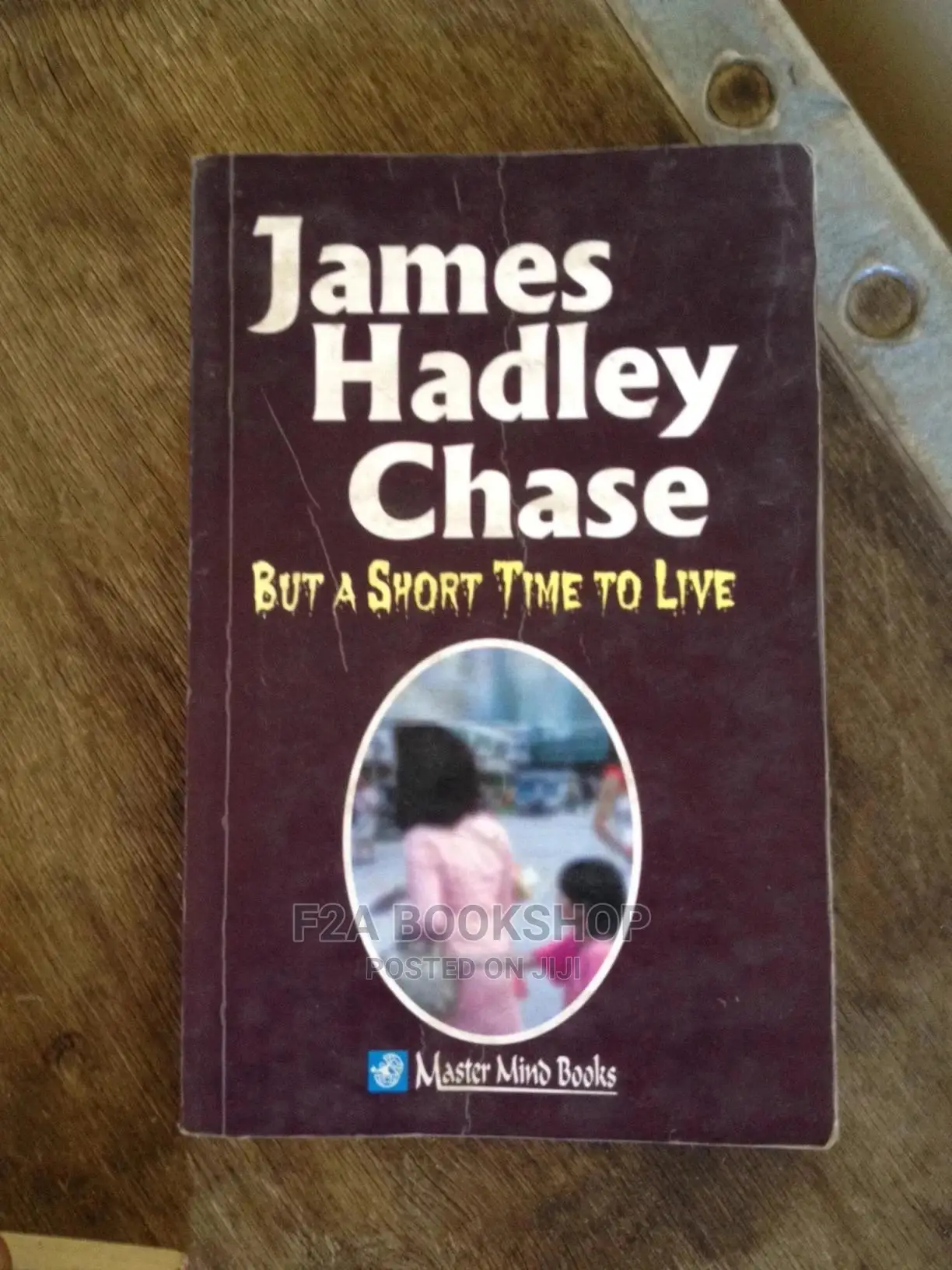 James Hadley Chase but a Short Time to Live