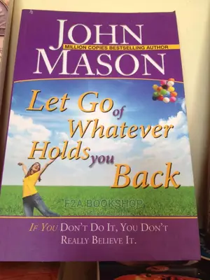 Let Go of Whatever Hold's You Back by John Masson