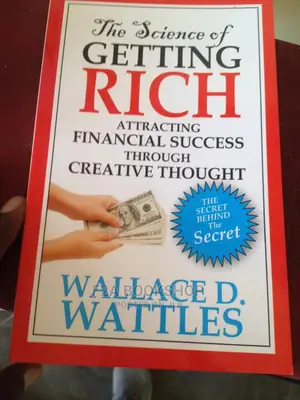 The Science of Getting Rich by Wallace D. Wattles