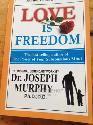Love Is Freedom by Joseph Murphy