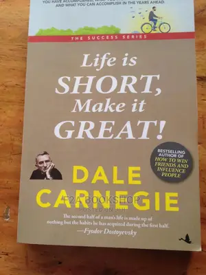 Life Is Short by Dale Carnegie