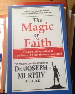 Magic of Faith by Joseph Murphy PHD,D,D