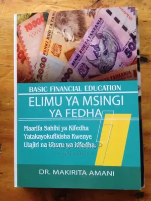 Elimu Ya Msingi Ya Fedha by Dr Makrita Amani