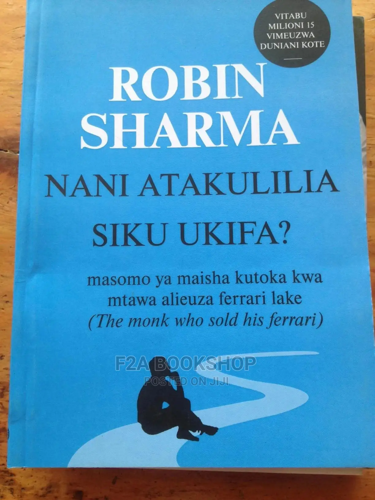 Nani Atakulilia Siku Ukifa by Robin Sharma
