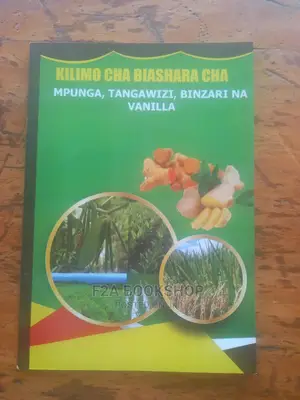 Kilimo Cha Biashara Cha Mpunga,Tangawizi,Vanilla N.K