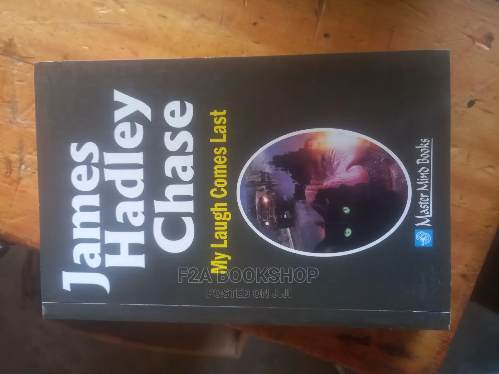 My Laugh Comes Last by James Hadley Chase