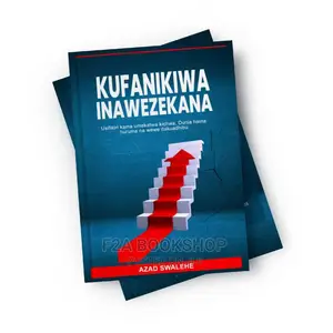 Kufanikiwa Inawezekana by Azad Swalehe