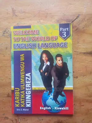 Karibu Katika Ulimwengu Wa Kiingereza by Eric Z. Manzi Part