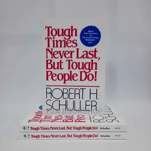 Though Times Never Last but Tough People Do by Robert Schull