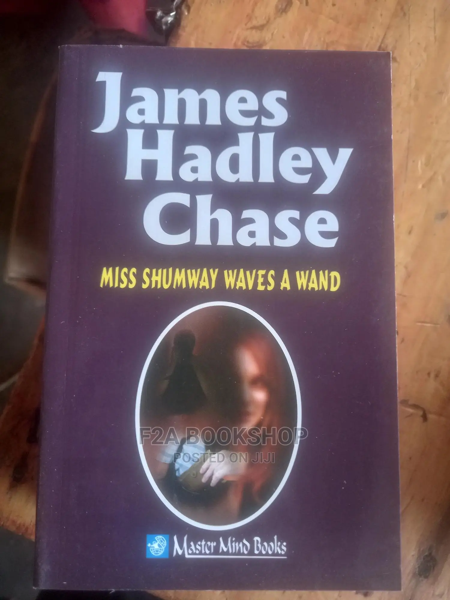 Miss Shumway Waves a Wand by James Hadley Chase