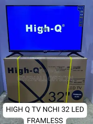 Ofa Ofa = High Q TV Nchi 32 LED Frameless Imara HD Kali Sana