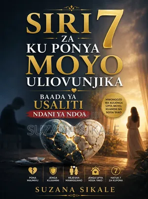 Ebook Inayohusu Siri 7 Za Kuponya Moyo Uliovunjika Baada Ya Usaliti